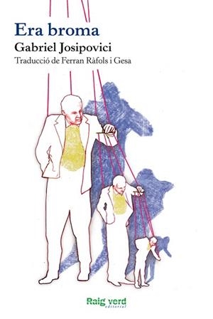 ERA BROMA | 9788415539674 | JOSIPOVICI, GABRIEL | Llibreria Aqualata | Comprar libros en catalán y castellano online | Comprar libros Igualada