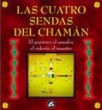 CUATRO SENDAS DEL CHAMAN, LAS | 9788488242778 | ARRIEN, ANGELES | Llibreria Aqualata | Comprar libros en catalán y castellano online | Comprar libros Igualada