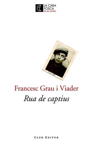 RUA DE CAPTIUS | 9788473291811 | GRAU VIADER, FRANCESC | Llibreria Aqualata | Comprar llibres en català i castellà online | Comprar llibres Igualada