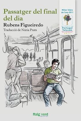 PASSATGER DEL FINAL DEL DIA | 9788415539322 | FIGUEIREDO, RUBENS | Llibreria Aqualata | Comprar llibres en català i castellà online | Comprar llibres Igualada