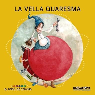 VELLA QUARESMA, LA | 9788448932916 | BALDÓ, ESTEL / GIL, ROSA / SOLIVA, MARIA | Llibreria Aqualata | Comprar libros en catalán y castellano online | Comprar libros Igualada