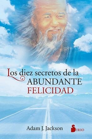 DIEZ SECRETOS DE LA ABUNDANTE FELICIDAD, LOS | 9788478082049 | JACKSON, ADAM J. | Llibreria Aqualata | Comprar libros en catalán y castellano online | Comprar libros Igualada