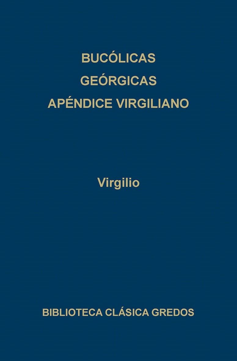 BUCOLICAS ; GEORGICAS ; APÉNDICE VIRGILIANO | 9788424914240 | Virgilio Marón, Publio | Llibreria Aqualata | Comprar libros en catalán y castellano online | Comprar libros Igualada