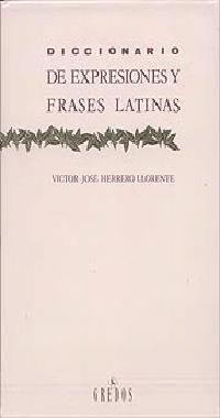 DICCIONARIO DE EXPRESIONES Y FRASES LATINAS | 9788424909963 | HERRERO LLORENTE, VICTOR-JOSÉ | Llibreria Aqualata | Comprar libros en catalán y castellano online | Comprar libros Igualada