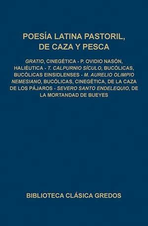 POESIA LATINA PASTORIL DE CAZA Y PESCA | 9788424909673 | ANONIMAS Y COLECTIVAS | Llibreria Aqualata | Comprar libros en catalán y castellano online | Comprar libros Igualada