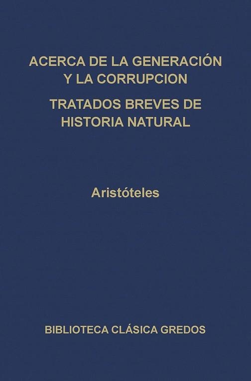 ACERCA DE LA GENERACION Y LA CORRUPCION. TRATADOS | 9788424912420 | ARISTOTELES | Llibreria Aqualata | Comprar llibres en català i castellà online | Comprar llibres Igualada