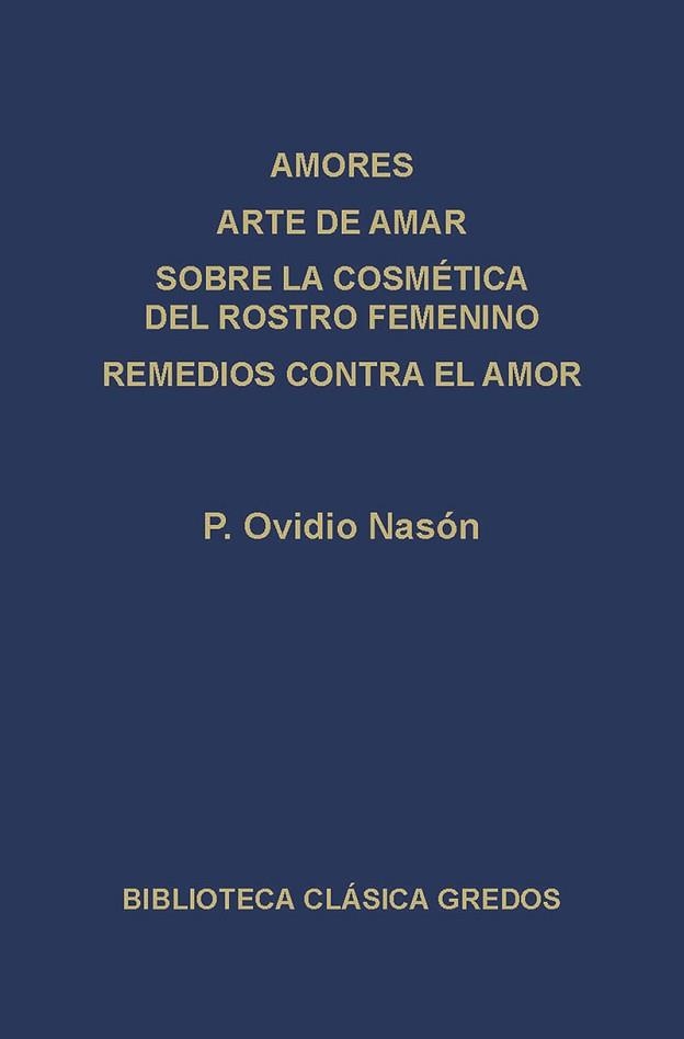 AMORES ; ARTE DE AMAR ; SOBRE LA COSMÉTICA DEL ROS | 9788424913922 | OVIDIO NASON, PUBLIO | Llibreria Aqualata | Comprar libros en catalán y castellano online | Comprar libros Igualada
