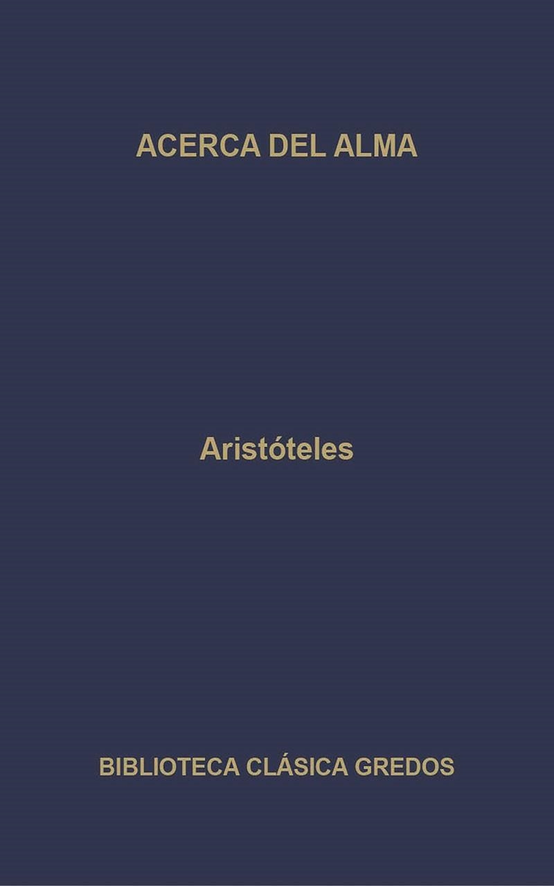 ACERCA DEL ALMA (BIB. CLASICA 14) | 9788424935184 | ARISTOTELES | Llibreria Aqualata | Comprar llibres en català i castellà online | Comprar llibres Igualada