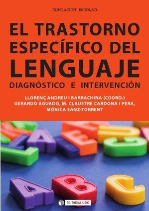 TRASTORNO ESPECÍFICO DEL LENGUAJE, EL | 9788490640340 | ANDREU I BARRACHINA, LLORENÇ (COORD.) | Llibreria Aqualata | Comprar llibres en català i castellà online | Comprar llibres Igualada