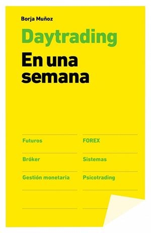 DAY TRADING. EN UNA SEMANA | 9788498753455 | MUÑOZ CUESTA, BORJA | Llibreria Aqualata | Comprar libros en catalán y castellano online | Comprar libros Igualada