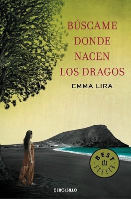 BÚSCAME DONDE NACEN LOS DRAGOS | 9788490327210 | LIRA, EMMA | Llibreria Aqualata | Comprar libros en catalán y castellano online | Comprar libros Igualada
