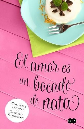AMOR ES UN BOCADO DE NATA, EL | 9788483655818 | FLUMERI, ELISABETTA / GIACOMETTI, GABRIELA | Llibreria Aqualata | Comprar llibres en català i castellà online | Comprar llibres Igualada