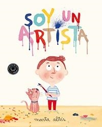 SOY UN ARTISTA | 9788494167607 | ALTÉS, MARTA | Llibreria Aqualata | Comprar libros en catalán y castellano online | Comprar libros Igualada