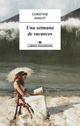 UNA SETMANA DE VACANCES | 9788433915115 | ANGOT, CHRISTINE | Llibreria Aqualata | Comprar llibres en català i castellà online | Comprar llibres Igualada