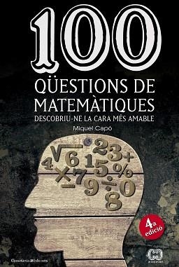 100 QÜESTIONS DE MATEMÀTIQUES | 9788490341919 | CAPÓ, MIQUEL | Llibreria Aqualata | Comprar libros en catalán y castellano online | Comprar libros Igualada