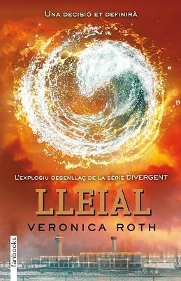 DIVERGENT 3. LLEIAL | 9788415745129 | ROTH, VERONICA | Llibreria Aqualata | Comprar libros en catalán y castellano online | Comprar libros Igualada