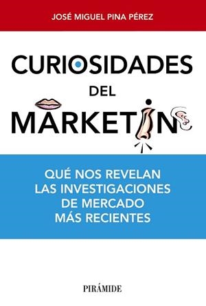 CURIOSIDADES DEL MARKETING | 9788436831009 | PINA PÉREZ, JOSÉ MIGUEL | Llibreria Aqualata | Comprar libros en catalán y castellano online | Comprar libros Igualada