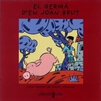 GERMA D'EN JOAN BRUT, EL (VULL LLEGIR) | 9788466103701 | Llibreria Aqualata | Comprar libros en catalán y castellano online | Comprar libros Igualada