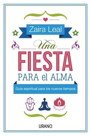 UNA FIESTA PARA EL ALMA | 9788479538583 | LEAL, ZAIRA | Llibreria Aqualata | Comprar llibres en català i castellà online | Comprar llibres Igualada
