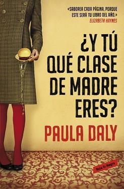 Y TÚ QUÉ CLASE DE MADRE ERES? | 9788439728191 | DALY, PAULA | Llibreria Aqualata | Comprar llibres en català i castellà online | Comprar llibres Igualada