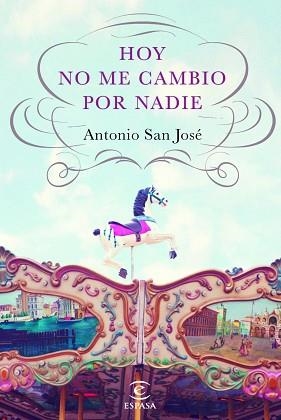 HOY NO ME CAMBIO POR NADIE | 9788467040517 | SAN JOSÉ PÉREZ, ANTONIO | Llibreria Aqualata | Comprar libros en catalán y castellano online | Comprar libros Igualada