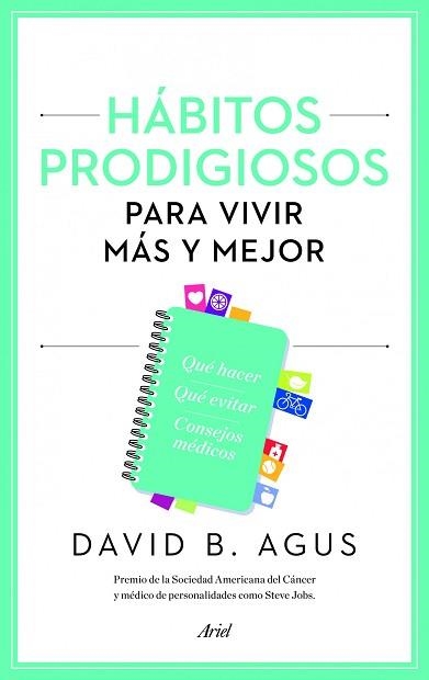 HÁBITOS PRODIGIOSOS PARA VIVIR MÁS Y MEJOR | 9788434414877 | AGUS, DAVID B. | Llibreria Aqualata | Comprar libros en catalán y castellano online | Comprar libros Igualada