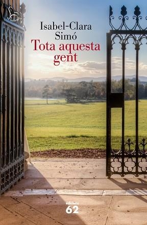 TOTA AQUESTA GENT | 9788429772760 | SIMÓ, ISABEL-CLARA | Llibreria Aqualata | Comprar libros en catalán y castellano online | Comprar libros Igualada