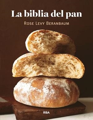 BIBLIA DEL PAN, LA | 9788490066362 | LEVY BERANBAUM, ROSE | Llibreria Aqualata | Comprar libros en catalán y castellano online | Comprar libros Igualada