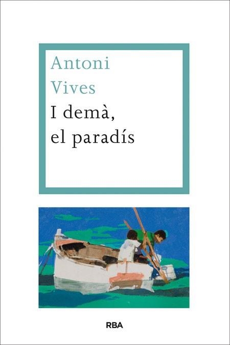 I DEMÀ, EL PARADÍS | 9788482646695 | VIVES TOMAS, ANTONI | Llibreria Aqualata | Comprar libros en catalán y castellano online | Comprar libros Igualada