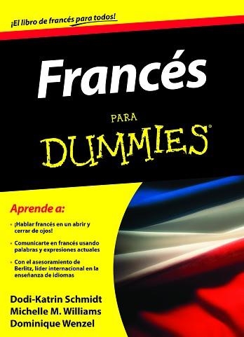 FRANCÉS PARA DUMMIES | 9788432920691 | WENZEL, DOMINIQUE / WILLIAMS, MICHELE M. / SCHMIDT, DODI-KATRIN  | Llibreria Aqualata | Comprar libros en catalán y castellano online | Comprar libros Igualada