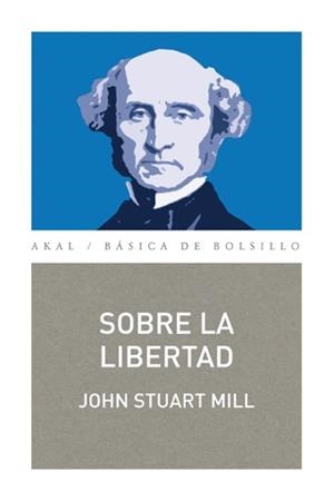 SOBRE LA LIBERTAD | 9788446038870 | STUART MILL, JOHN | Llibreria Aqualata | Comprar libros en catalán y castellano online | Comprar libros Igualada