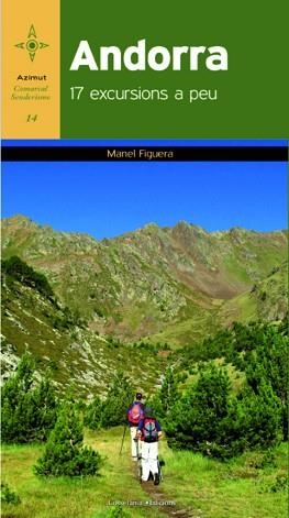 ANDORRA. 17 EXCURSIONS A PEU | 9788490341926 | FIGUERA I ABADAL, MANEL | Llibreria Aqualata | Comprar libros en catalán y castellano online | Comprar libros Igualada