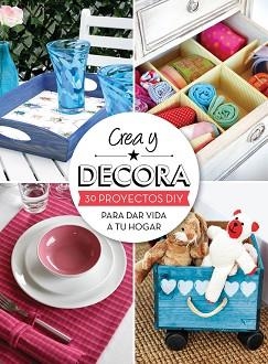CREA Y DECORA | 9788415989011 | MI CASA | Llibreria Aqualata | Comprar libros en catalán y castellano online | Comprar libros Igualada