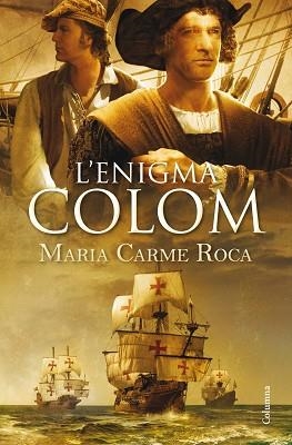 ENIGMA COLOM, L´ | 9788466418164 | ROCA, MARIA CARME | Llibreria Aqualata | Comprar libros en catalán y castellano online | Comprar libros Igualada