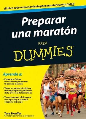 PREPARAR UNA MARATÓN PARA DUMMIES | 9788432902031 | STOUFFER, TERE | Llibreria Aqualata | Comprar libros en catalán y castellano online | Comprar libros Igualada