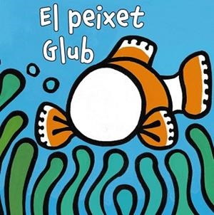 PEIXET GLUB, EL | 9788499065175 | VAN DER PUT, KLAARTJE | Llibreria Aqualata | Comprar libros en catalán y castellano online | Comprar libros Igualada