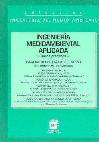 INGENIERIA MEDIOAMBIENTAL APLICADA CASOS PRACTICOS | 9788471147066 | SEOANEZ CALVO, MARIANO | Llibreria Aqualata | Comprar libros en catalán y castellano online | Comprar libros Igualada