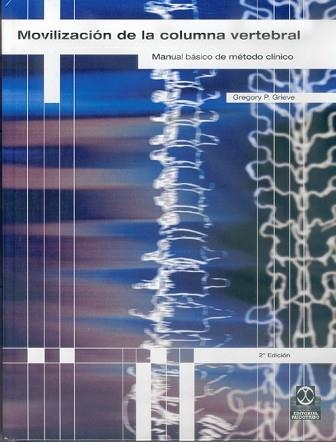 MOVILIZACION DE LA COLUMNA VERTEBRAL.FISIOTERAPIA Y TERAPIAS | 9788480193337 | GRIEVE, GREGORY | Llibreria Aqualata | Comprar libros en catalán y castellano online | Comprar libros Igualada