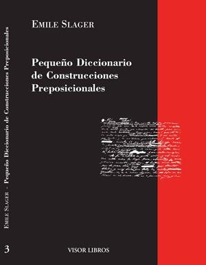 PEQUEÑO DICCIONARIO DE CONSTRUCCIONES PREPOSICIONALES | 9788475224800 | SLAGER, EMILE | Llibreria Aqualata | Comprar libros en catalán y castellano online | Comprar libros Igualada
