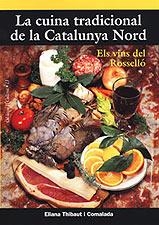 CUINA TRADICIONAL DE LA CATALUNYA NORD, LA (CULLEROT 13) | 9788495684677 | THIBAUT, ELIANA | Llibreria Aqualata | Comprar libros en catalán y castellano online | Comprar libros Igualada