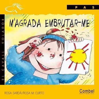 M'AGRADA EMBRUTAR-ME (EL CAVALL VOLADOR, PAS) | 9788478645336 | SARDA, ROSA / CURTO, ROSA M. | Llibreria Aqualata | Comprar libros en catalán y castellano online | Comprar libros Igualada