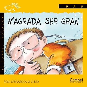 M'AGRADA SER GRAN (EL CAVALL VOLADOR, PAS) | 9788478645329 | SARDA, ROSA 7CURTO, ROSA M. | Llibreria Aqualata | Comprar libros en catalán y castellano online | Comprar libros Igualada
