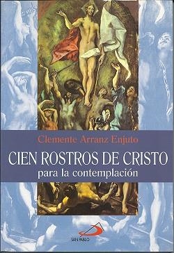 CIEN ROSTROS DE CRISTOS PARA LA CONTEMPLACION | 9788428521093 | ARRANZ, CLEMENTE | Llibreria Aqualata | Comprar libros en catalán y castellano online | Comprar libros Igualada