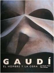 GAUDI, EL HOMBRE Y LA OBRA | 9788477825968 | BERGOS I MASSO, JOAN | Llibreria Aqualata | Comprar libros en catalán y castellano online | Comprar libros Igualada