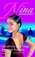UN CHICO QUE LLEGO DE OTRO MUNDO (NINA. SERE UNA ESTRELLA, 5 | 9788434886179 | POL, ANNE-AMRIE | Llibreria Aqualata | Comprar libros en catalán y castellano online | Comprar libros Igualada