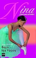 BAJO LOS FOCOS (NINA. SERE UNA ESTRELLA 6) | 9788434886186 | POL, ANNE-MARIE | Llibreria Aqualata | Comprar llibres en català i castellà online | Comprar llibres Igualada