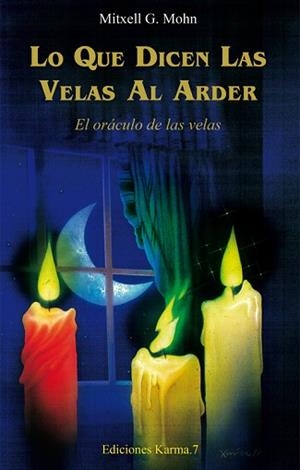 LO QUE DICEN LAS VELAS AL ARDER | 9788488885487 | MOHN | Llibreria Aqualata | Comprar libros en catalán y castellano online | Comprar libros Igualada