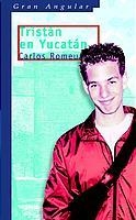 TRISTAN EN YUCATAN (GRAN ANGULAR 226) | 9788434886872 | ROMEU, CARLOS | Llibreria Aqualata | Comprar llibres en català i castellà online | Comprar llibres Igualada