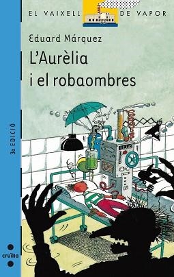 AURELIA I EL ROBAOMBRES, L' (V.V.B. 103) | 9788466103619 | MAQUEZ, EDUARD | Llibreria Aqualata | Comprar libros en catalán y castellano online | Comprar libros Igualada