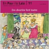 ENS DIVERTIM FENT TEATRE (EN PAU I LA LAIA 11) | 9788476025895 | PALACIN, ADELINA/ VERDAGUER, ASSUMPTA/ BAYES, PILA | Llibreria Aqualata | Comprar llibres en català i castellà online | Comprar llibres Igualada